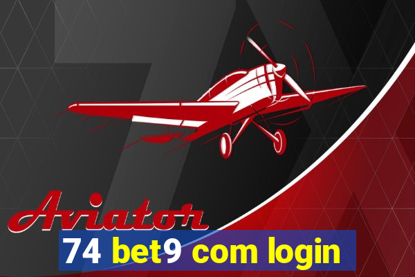 74 bet9 com login